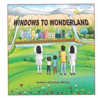 Windows to Wonderland