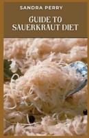Guide to Sauerkraut Diet