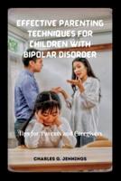 Effective Parenting Techniques for Children With Bipolar Disorder