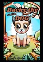 Backy the DOG - Kids Coloring Book