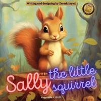 Sally, The Little Squirrel