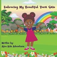 Embracing My Beautiful Dark Skin