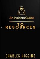 An Insider's Guide to Resources