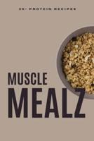 Muscle Mealz Protein Cook Book