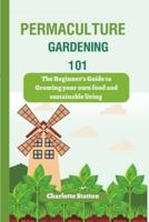 Permaculture Gardening 101