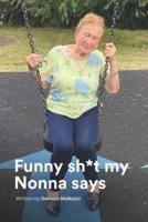 Funny Sh*t My Nonna Says