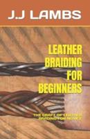 Leather Braiding for Beginners