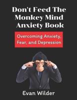 Don't Feed The Monkey Mind Anxiety Book