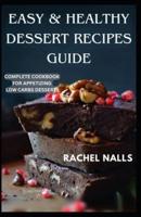Easy & Healthy Dessert Recipes Guide
