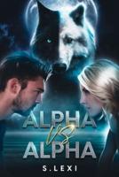 Alpha VS Alpha