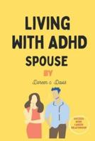 Living With ADHD Spouse