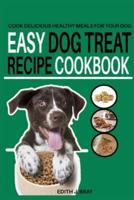 Easy Dog Treat Recipe Cookbook