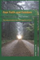 Fear Faith and Freedom