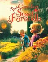 The Garden of Sweet Farewells