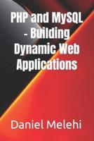 PHP and MySQL - Building Dynamic Web Applications