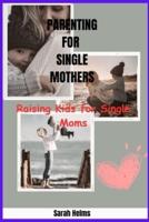Parenting for Single Mothers