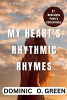 My Heart's Rythmic Rhymes