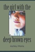 The Girl With the Deep Brown Eyes