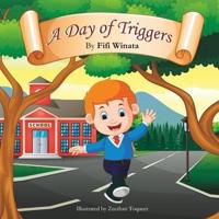 A Day of Triggers