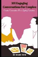 101 Engaging Conversations for Couples;