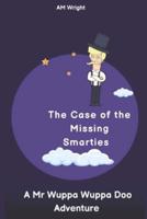 The Case of the Missing Smarties - A Mr Wuppa Wuppa Doo Adventure