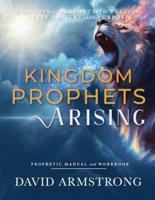 Kingdom Prophets Arising