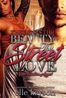 There's Still Beauty in This Street Love