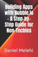 Building Apps With Bubble.io - A Step-by-Step Guide for Non-Techies