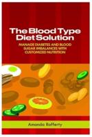 The Blood Type Diet Solution