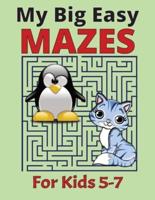My Big Easy Mazes for Kids 5-7
