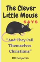 The Clever Little Mouse Says