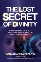 The Lost Secret of Divinity