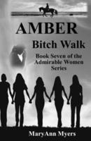 AMBER Bitch Walk