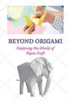 Beyond Origami