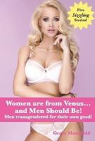 Women Are from Venus...and Men Should Be!
