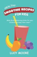 Healthy Smoothie Recipes For Kids
