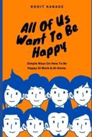 All Of Us Want To Be Happy