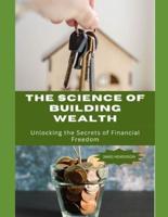 The Science of Building Wealth
