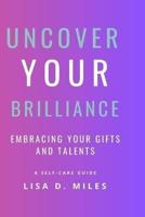 Uncover Your Brilliance