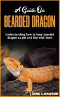 A Guide on BEARDED DRAGON