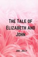 The Tale of Elizabeth and John