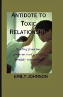 Antidote to Toxic Relationship