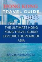 Hong Kong Travel Guide 2023