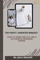 The Profit-Oriented Mindset