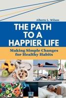 The Path to a Happier Life