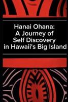 Hanai Ohana - A Journey of Self Discovery in Hawaii's Big Island