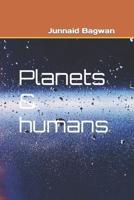 Planets & Humans