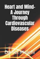 Heart and Mind- A Journey Through Cardiovascular Diseases