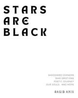 Stars Are Black
