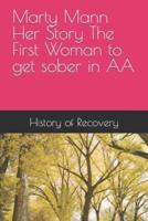 Marty Mann Her Story The First Woman to Get Sober in AA